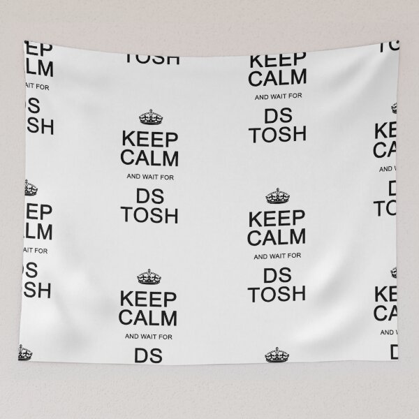 Item preview, Keep Calm and wait for DS Tosh designed and sold by Normbot2000.
