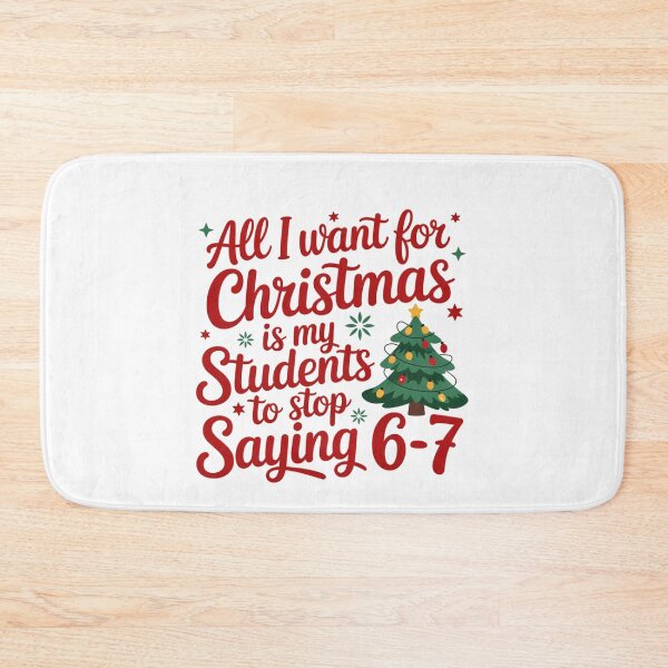 Item preview, All I want for Christmas is my Students to Stop Saying 67 designed and sold by chicdeboutique.
