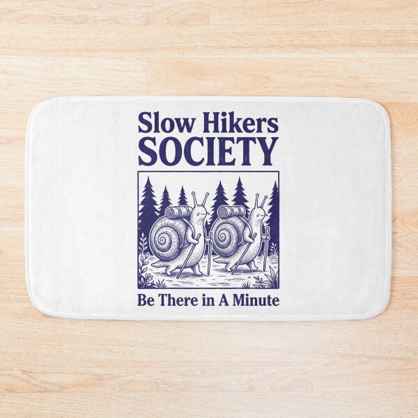 Item preview, Slow Hikers Society Be There in A Minute designed and sold by Ali-printshop.