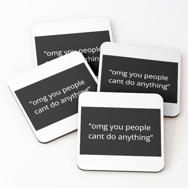 Item preview, OMG You People Can't Do Anything Sticker - Square designed and sold by HopeThatSticks.