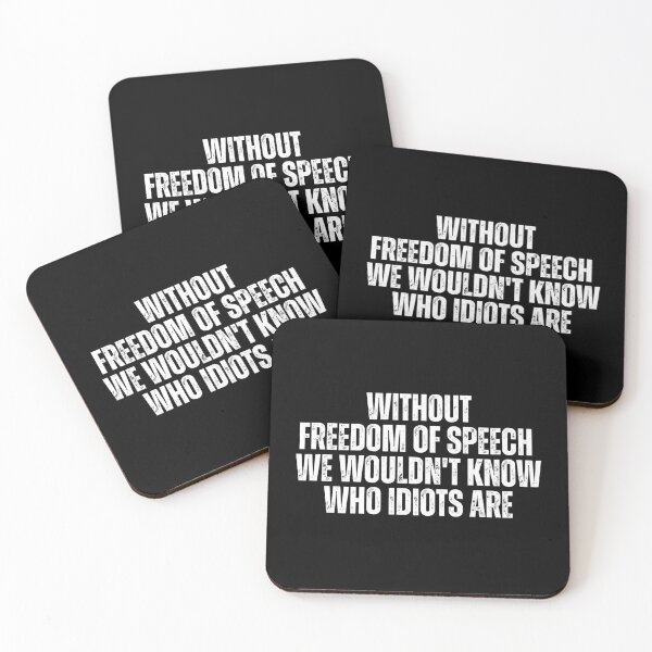 Item preview, Without Freedom of Speech We Wouldn't Know Who Idiots Are designed and sold by Dondonmart.