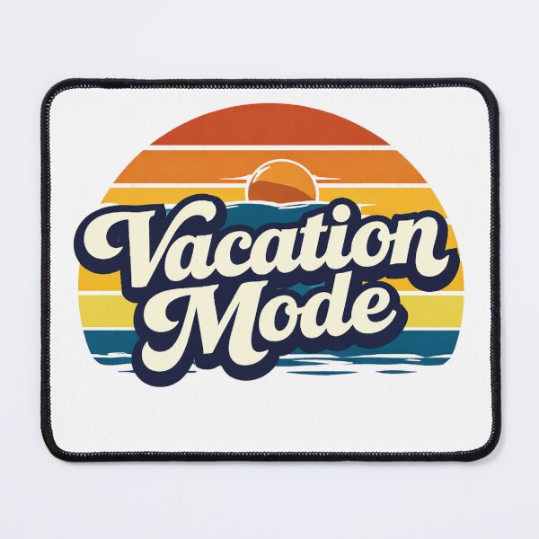 Item preview, Vacation Mode designed and sold by EastEndTownie.