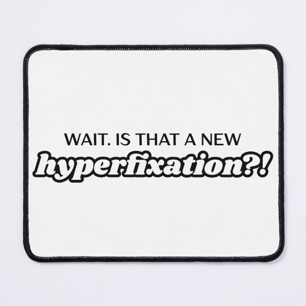 Item preview, Wait Is That a New Hyperfixation Sticker designed and sold by HopeThatSticks.