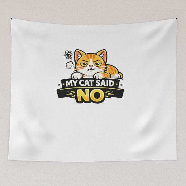 Item preview, My Cat Said No Funny Cat Attitude Design designed and sold by StyleLap.