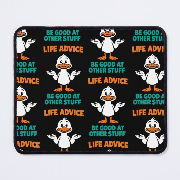 Item preview, Life Advice Be Good At Other Stuff Funny Duck Quote Design designed and sold by TeeTimeTreasure.