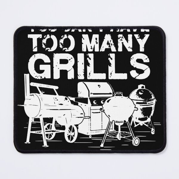 Item preview, You Can’t Have Too Many Grills designed and sold by RamneekFraty.