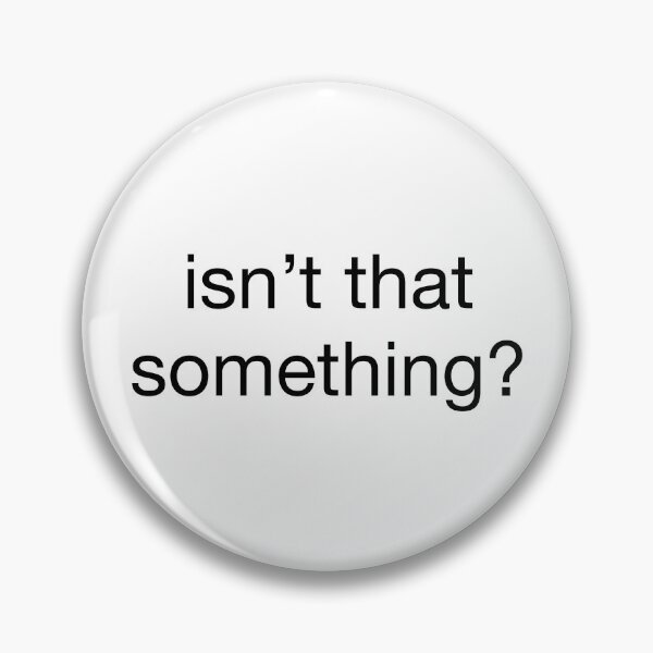 Item preview, Isn’t That Something?  | KLS 2 Kevin Langue Show designed and sold by Nesstitches.