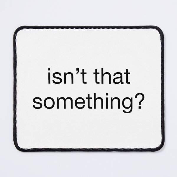 Item preview, Isn’t That Something? | KLS 2 Kevin Langue Show designed and sold by Nesstitches.