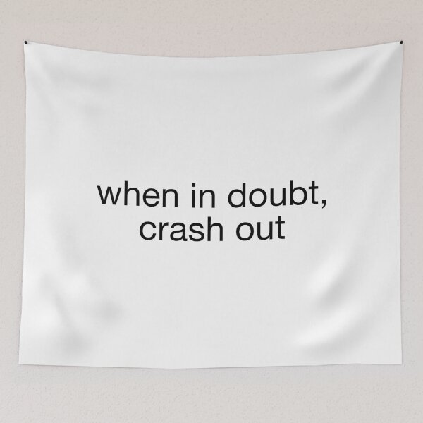 Item preview, When in Doubt Crash Out | KLS 2 Kevin Langue Show designed and sold by Nesstitches.