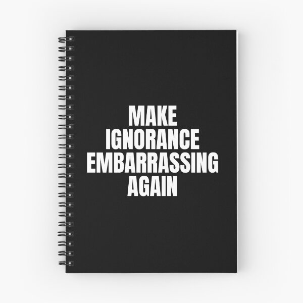 Item preview, make ignorance embarrassing again designed and sold by Dondonmart.