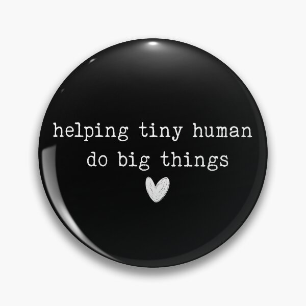 Item preview, Helping Tiny Humans Do Big Things Inspirational Teacher designed and sold by Artifyo.