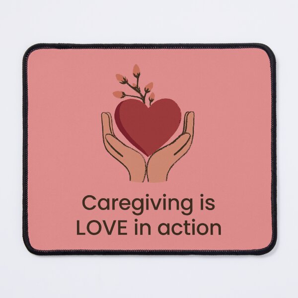 Item preview, Caregiving Is Love in Action – Nurse Appreciation Design designed and sold by AmoebaPress.