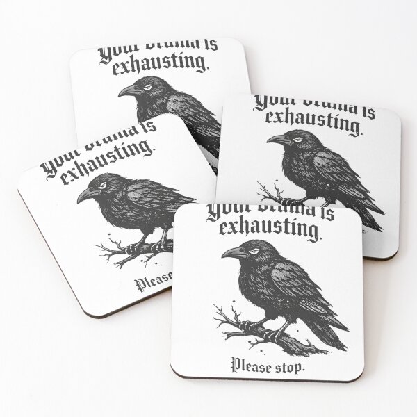 Item preview, Your Drama Is Exhausting Funny Gothic Raven Quote Design designed and sold by VibeFusionX.