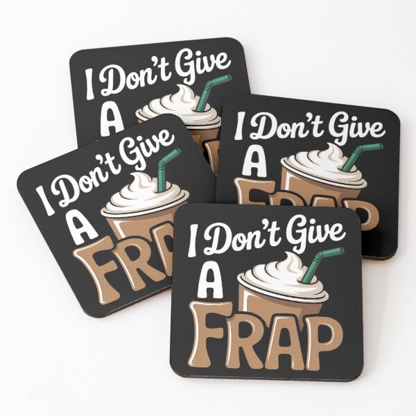 Item preview, I Don't Give A Frap Coffee Lovers designed and sold by TyraYoung.