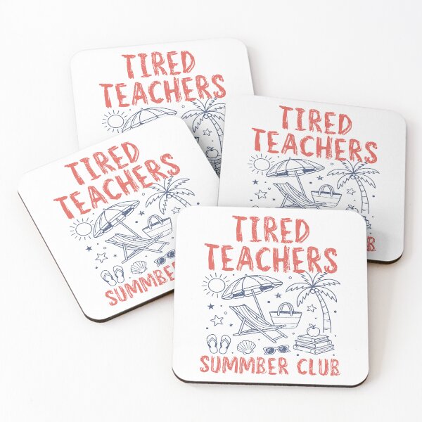 Item preview, Tired Teachers Summer Club designed and sold by Artifyo.