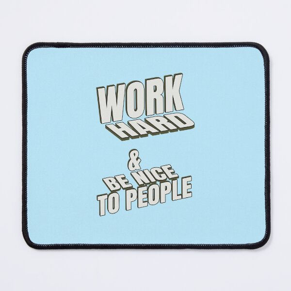Item preview, Work Hard & Be Nice To People White Bold Quote designed and sold by creativerooney.