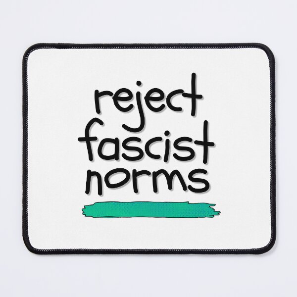 Item preview, Reject Fascist Norms designed and sold by Trauma Johnny.