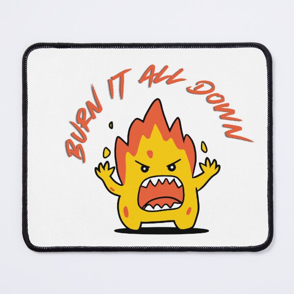 Item preview, Burn It All Down designed and sold by Bratty Inner Child.