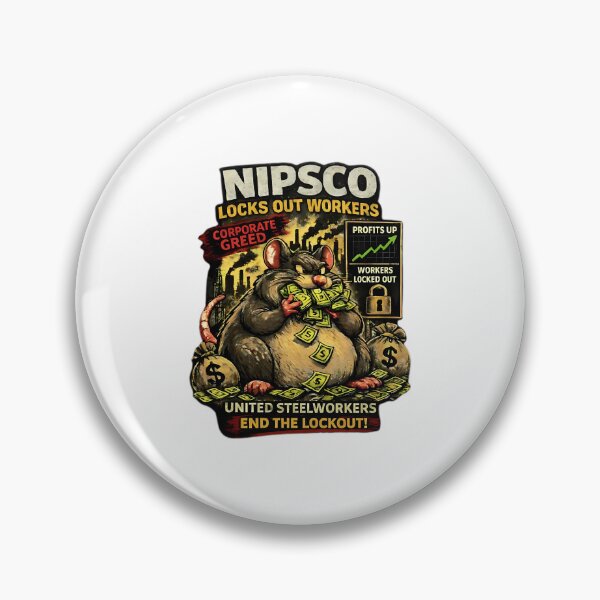 Item preview, Nipsco Steelworkers Lockout  designed and sold by Hamzamg ⭐⭐⭐⭐⭐⭐(2k).
