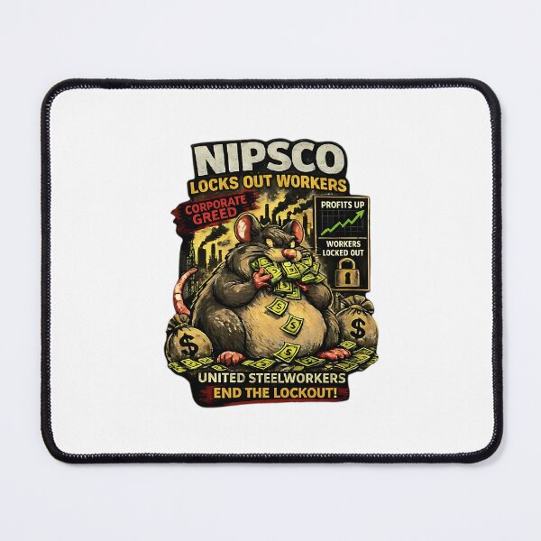 Item preview, Nipsco Steelworkers Lockout  designed and sold by Hamzamg ⭐⭐⭐⭐⭐⭐(2k).