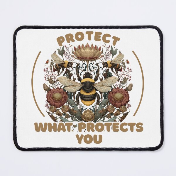 Item preview, Protect What Protects You - Bee Environmental Conservation designed and sold by LAJdesigns.