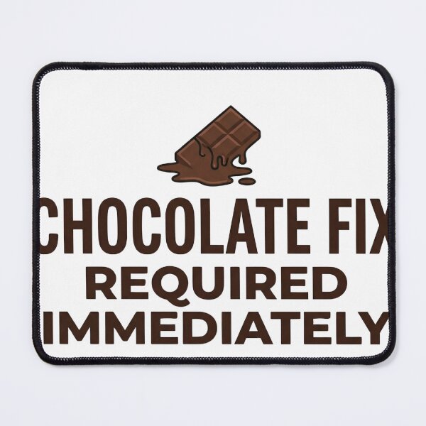 Item preview, Chocolate Fix Required Immediately Sweet Tooth Meme Shirt designed and sold by TheTSauce.