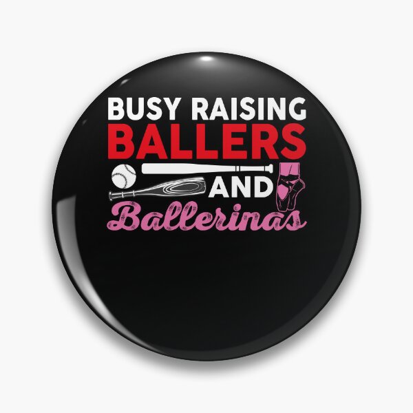 Item preview, Busy Raising Ballers and Ballerinas Baseball Dance designed and sold by KroghDs.