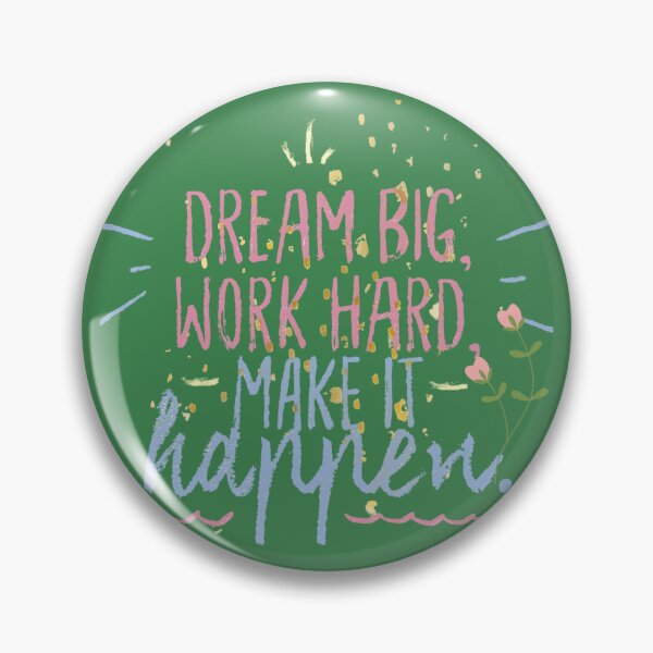 Item preview, Dream Big Work Hard Make It Happen Cute Motivational Design designed and sold by PrataeAesthetics.