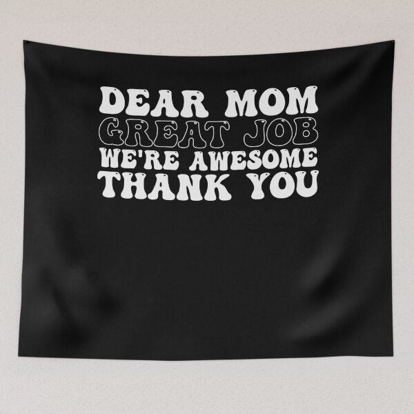 Item preview, Funny Retro Dear Mom Great Job We're Awesome designed and sold by KroghDs.