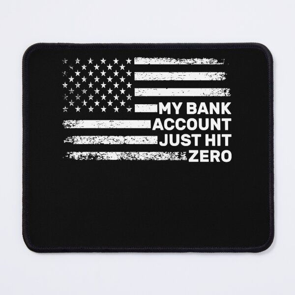 Item preview, Funny My Bank Account Just Hit Zero Flag designed and sold by KroghDs.
