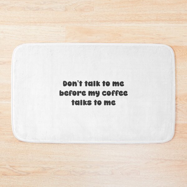 Item preview, Don't Talk to Me Before My Coffee Talks to Me - Funny Coffee Quote - Bold Funky Typography designed and sold by Just Vibing Co.