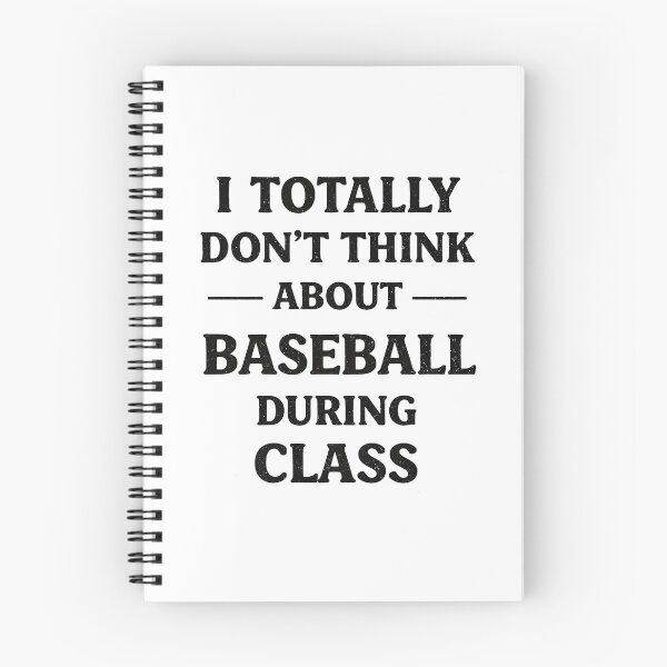 Item preview, I Totally Don't Think About Baseball During Class  designed and sold by JODYSMORGAN.
