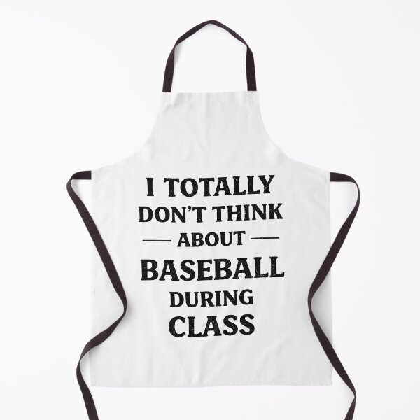 Item preview, I Totally Don't Think About Baseball During Class designed and sold by JODYSMORGAN.