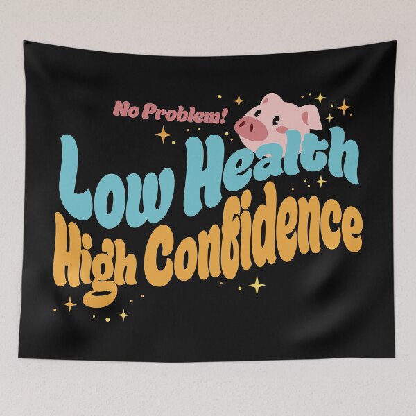 Item preview, Low Health, High Confidence - Funny Self-Deprecating Pig Design designed and sold by AckeeWolf.