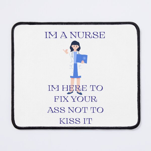 Item preview, Funny Nuse Quote Fix Not Kiss Illustration  designed and sold by Shinebright89.