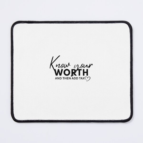 Item preview, Know Your Worth + Add Tax designed and sold by Talent-Flair.