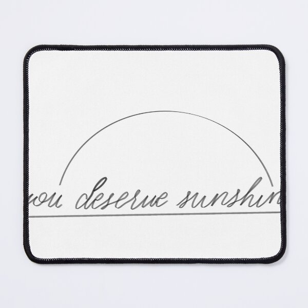Item preview, You Deserve Sunshine Calligraphy designed and sold by aylaagrayy.