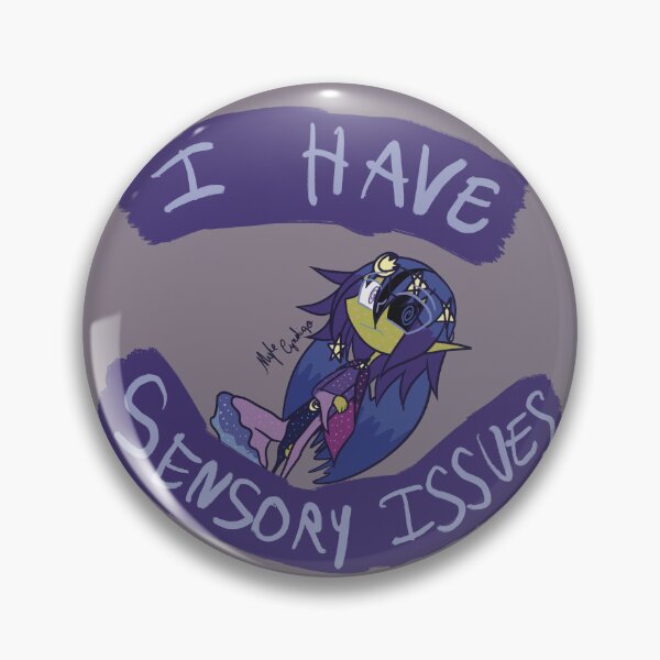 Item preview, I have sensory issues designed and sold by Myle-Cyndigo.