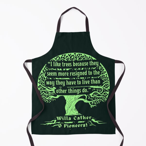 Item preview, Willa Sibert Cather quote:  I like trees because they seem more resigned to the way they have to live than other things do. designed and sold by artbleed.