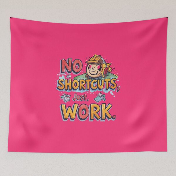 Item preview, “No shortcuts, just work.” - Cerise Pink designed and sold by Grixel's Paang Gala Shop.