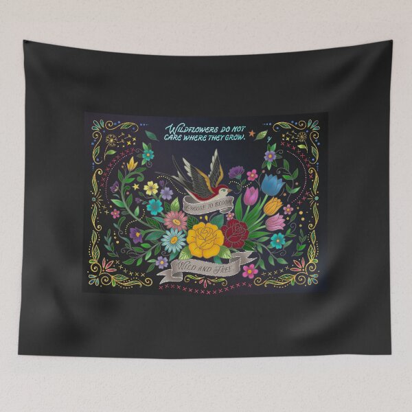 Item preview, Wildflowers Do Not Care Where They Grow — Choose to Bloom Wild and Free Wildflowers Do Not Care Where They Grow — Choose to Bloom Wild and Free designed and sold by therealkbyers.