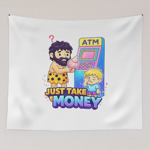 Item preview, Just Take Money Funny Quote Design designed and sold by SoftSproutstu.