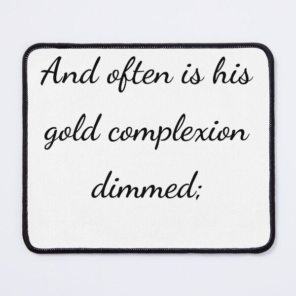 Item preview, "And often is his gold complexion dimmed;" - handwriting black designed and sold by ariksworld.