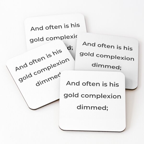 Item preview, "And often is his gold complexion dimmed;" - print black designed and sold by ariksworld.