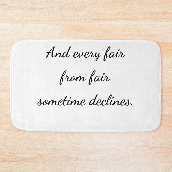 Item preview, "And every fair from fair sometime declines," - handwriting black designed and sold by ariksworld.