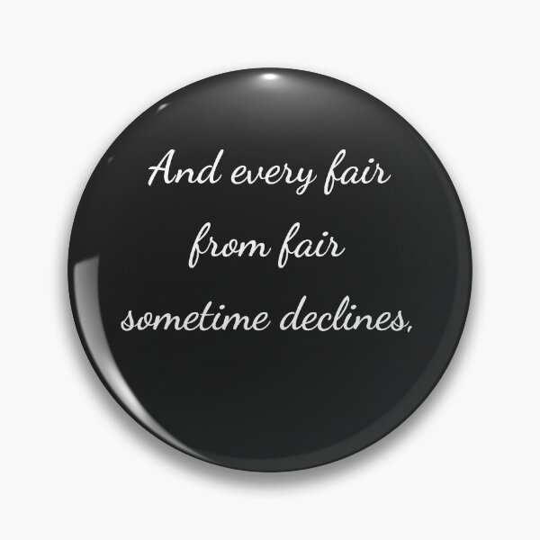 Item preview, "And every fair from fair sometime declines," - handwriting white designed and sold by ariksworld.
