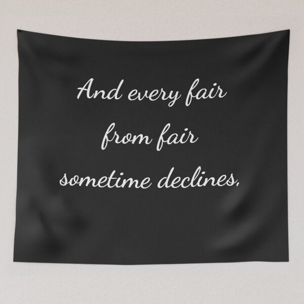 Item preview, "And every fair from fair sometime declines," - handwriting white designed and sold by ariksworld.