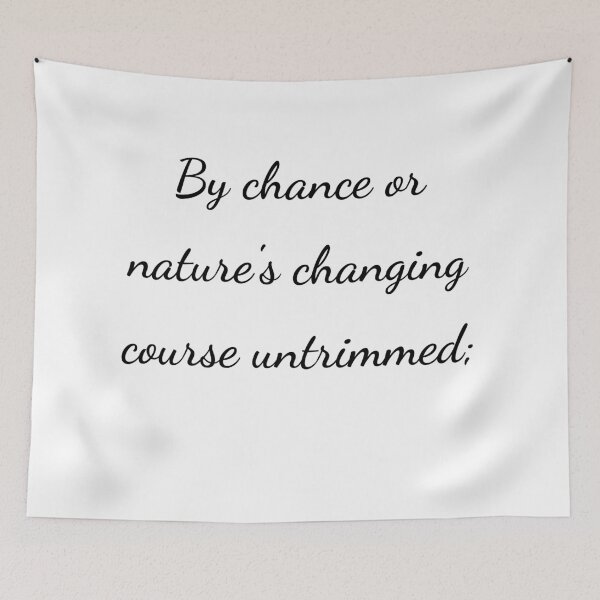 Item preview, "By chance or nature's changing course untrimmed;" - handwriting black designed and sold by ariksworld.