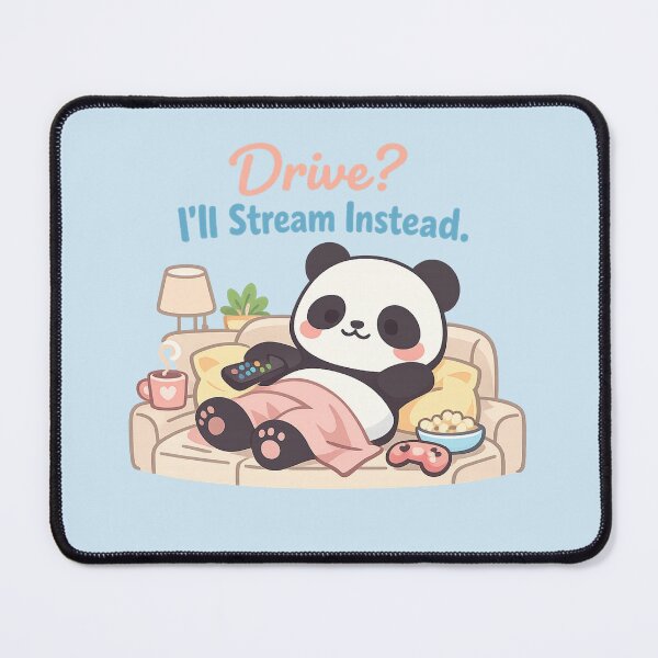 Item preview, Cute Panda Couch Potato - Drive? I'll Stream Instead | Cozy Lazy Mood Meme designed and sold by PopCulturePixel.