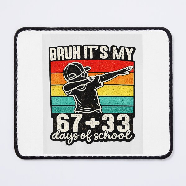 Item preview, Bruh It’s My 67+33 Days of School Dabbing  designed and sold by gladysenglish.